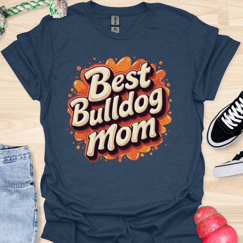 Best bulldog mom ever - V2 - Splash T-Shirt
